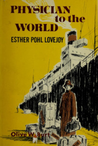 Physician to the World: Esther Pohl Lovejoy