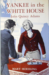 Yankee in the White House: John Quincy Adams