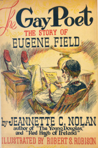The Gay Poet: The Story of Eugene Field