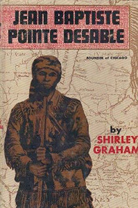 Jean Baptiste Pointe deSable: Founder of Chicago