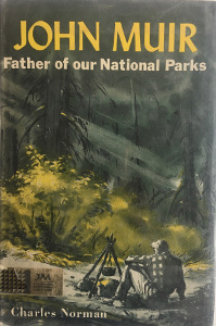 John Muir: Father of Our National Parks