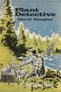 Plant Detective: David Douglas