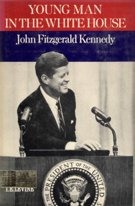 Young Man in the White House: John Fitzgerald Kennedy