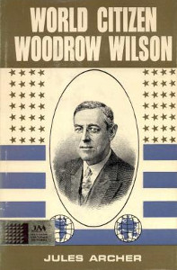 World Citizen: Woodrow Wilson