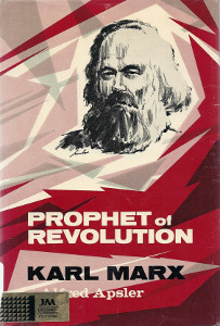 Prophet of Revolution: Karl Marx