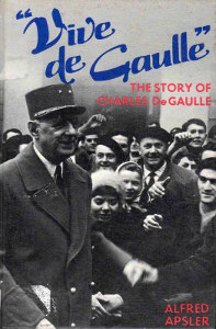 Vive de Gaulle: The Story of Charles de Gaulle