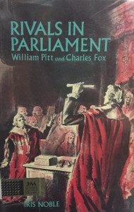 Rivals in Parliament: William Pitt and Charles Fox