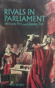 Rivals in Parliament: William Pitt and Charles Fox