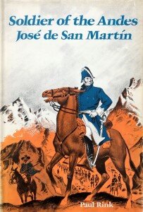 Soldier of the Andes: Jose de San Martin
