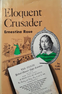 Eloquent Crusader: Ernestine Rose