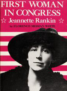 First Woman in Congress: Jeannette Rankin