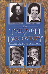 The Triumph of Discovery: Women Scientists Who Won the Nobel Prize