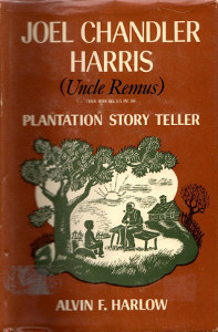 Joel Chandler Harris (Uncle Remus): Plantation Story Teller
