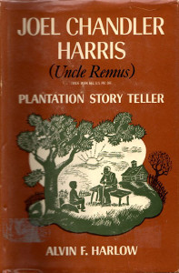 Joel Chandler Harris (Uncle Remus): Plantation Story Teller