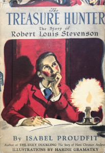 The Treasure Hunter: The Story of Robert Louis Stevenson