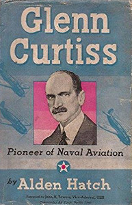 Glenn Curtiss: Pioneer of Naval Aviation