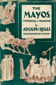 The Mayos: Pioneers in Medicine