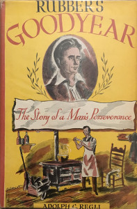 Rubber's Goodyear: The Story of a Man's Perseverance