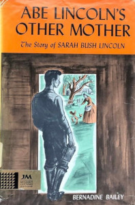 Abe Lincoln's Other Mother: The Story of Sarah Bush Lincoln