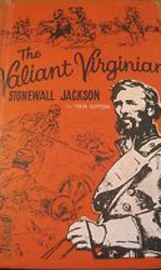 The Valiant Virginian: Stonewall Jackson