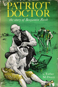 Patriot Doctor: The Story of Benjamin Rush