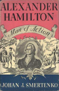 Alexander Hamilton: Man of Action