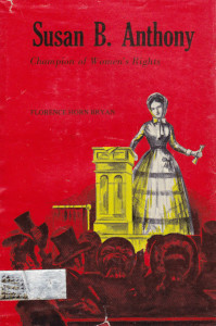 Susan B. Anthony: Champion of Women's Rights