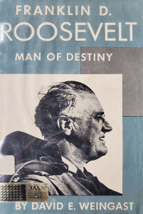 Franklin D. Roosevelt: Man of Destiny