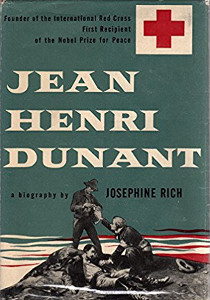 Jean Henri Dunant: Founder of the International Red Cross