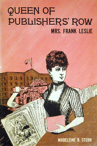 Queen of Publishers' Row: Mrs. Frank Leslie