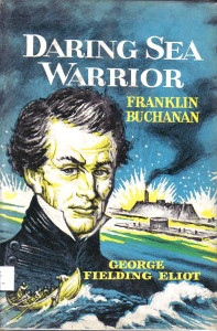 Daring Sea Warrior: Franklin Buchanan