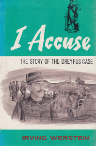 I Accuse: The Story of the Dreyfus Case 