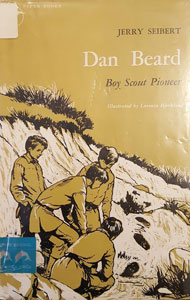 Dan Beard: Boy Scout Pioneer