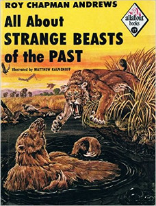 All About Strange Beasts of the Past