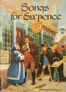 Songs for Sixpence: A Story of John Newbery
