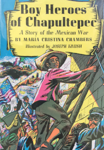Boy Heroes of Chapultepec: A Story of the Mexican War