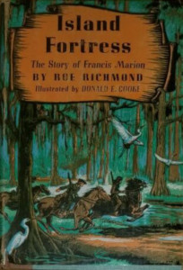 Island Fortress: The Story of Francis Marion
