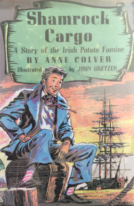 Shamrock Cargo: A Story of the Irish Potato Famine