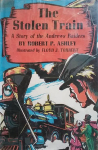 The Stolen Train: A Story of the Andrews Raiders