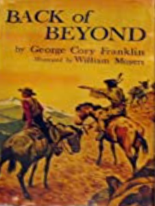 Back of Beyond: Frontier Life in the Colorado of 1876