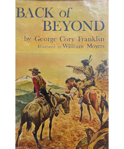 Back of Beyond: Frontier Life in the Colorado of 1876