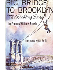 Big Bridge to Brooklyn: The Roebling Story