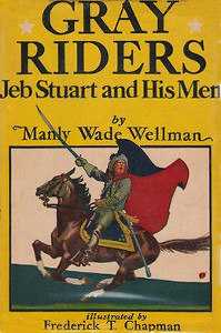 Gray Riders: Jeb Stuart and His Men