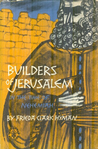 Builders of Jerusalem In the Time of Nehemiah