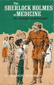 The Sherlock Holmes of Medicine: Dr. Joseph Goldberger