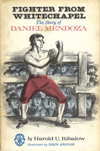 Fighter From Whitechapel: The Story of Daniel Mendoza