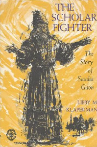 The Scholar Fighter: The Story of Saadia Gaon