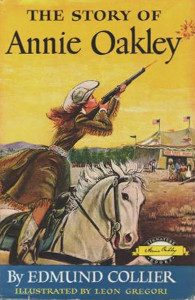 The Story of Annie Oakley