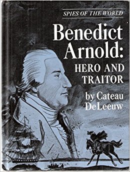 Benedict Arnold: Hero and Traitor