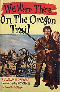 We Were There on the Oregon Trail